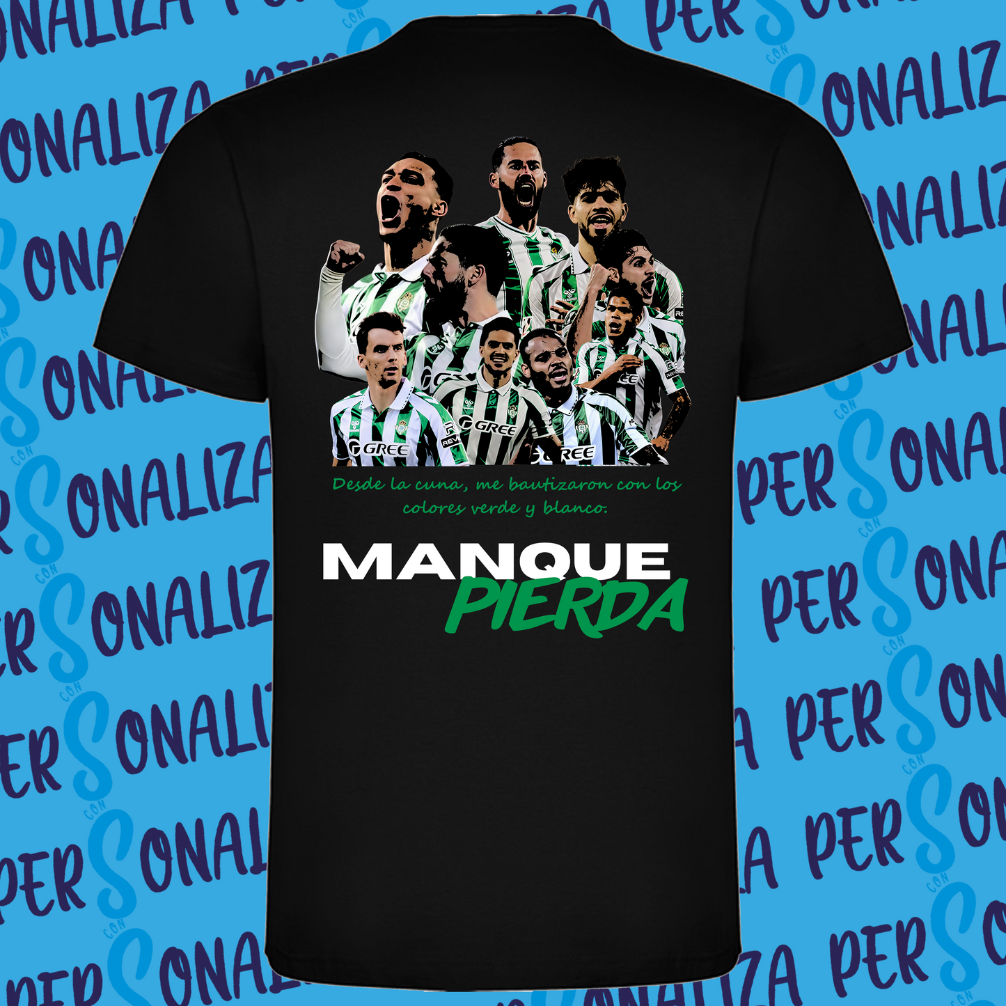 Camiseta MANQUE PIERDA 2 Betis