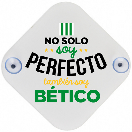 Placa Ventosa o Ambientador NO SOY PERFECTO... 1 Betis
